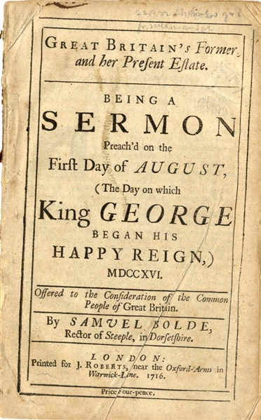 1716 “Being a Sermon Preached on the First Day of August. (The Day which King George Began His Happy Reign)”