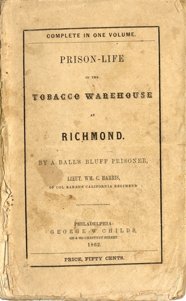 Rare 1862 Libby Prison Narrative: PRISON-LIFE in the TOBACCO WAREHOUSE at RICHMOND.
