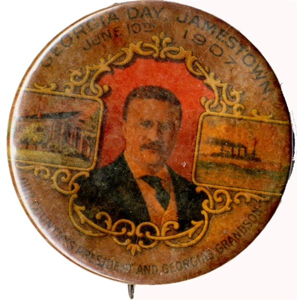 1907 Theoore Roosevelt Button Issued For “GEORGIA DAY, JAMESTOWN” EXPOSITION”