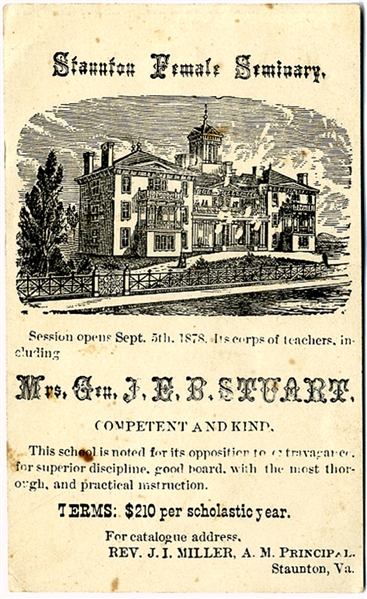Staunton, Virginia Female Seminary Advertising Card Including Competent and Kind. Mrs. Gen. J. E. B. Stuart. 