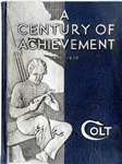 A Century of Achievement, 1836-1936 Colt,